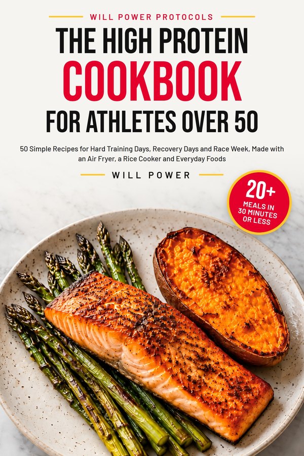 The High Protein Cookbook for Athletes Over 50